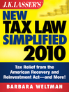 J.K. Lasser's New Tax Law Simplified 2010 (eBook): Tax Relief from the American Recovery and Reinvestment Act, and More